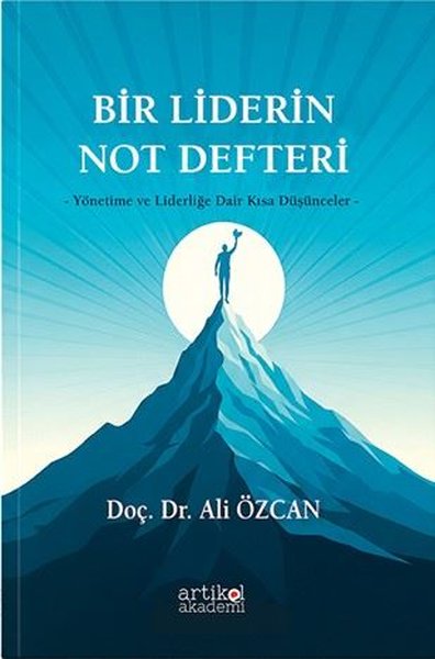 Bir Liderin Not Defteri - Yönetime ve Liderliğe...