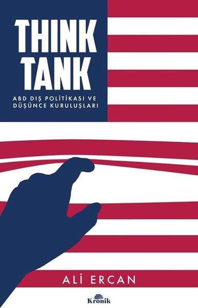 Think Tank - ABD Dış Politikası ve Düşünce Kuru...