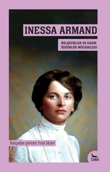 Inessa Armand - Bolşevikler ve Kadın Özgürlük M...