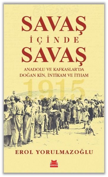 Savaş İçinde Savaş - Anadolu ve Kafkaslar'da Do...