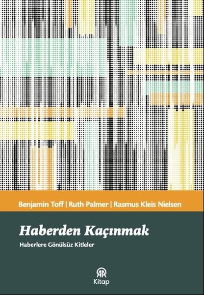 Haberden Kaçınmak - Haberlere Gönülsüz Kitleler
