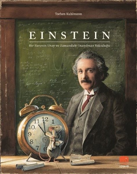 Einstein: Bir Farenin Uzay ve Zamandaki İnanılm...