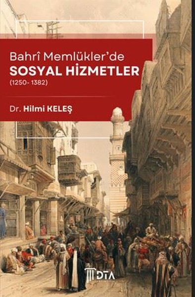 Bahri Memlükler'de Sosyal Hizmetler (1250 - 1382)