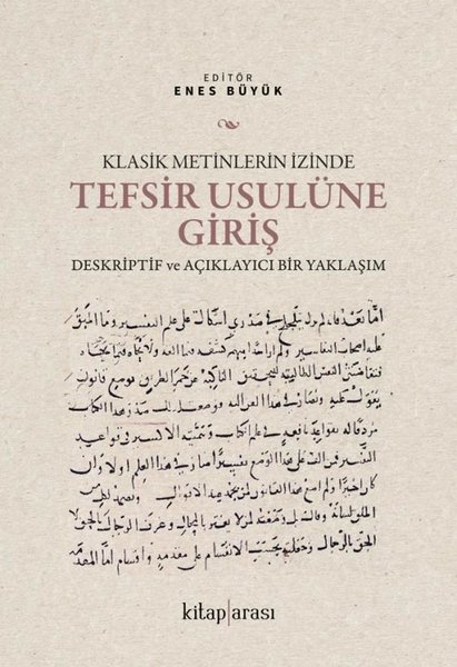 Klasik Metinlerin İzinde Tefsir Usulüne Giriş -...