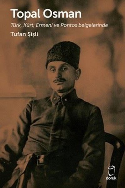 Topal Osman: Türk Kürt Ermeni ve Pontos Belgele...