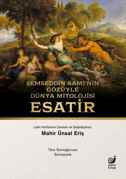 Şemseddin Sami'nin Gözüyle Dünya Mitolojisi-Esatir