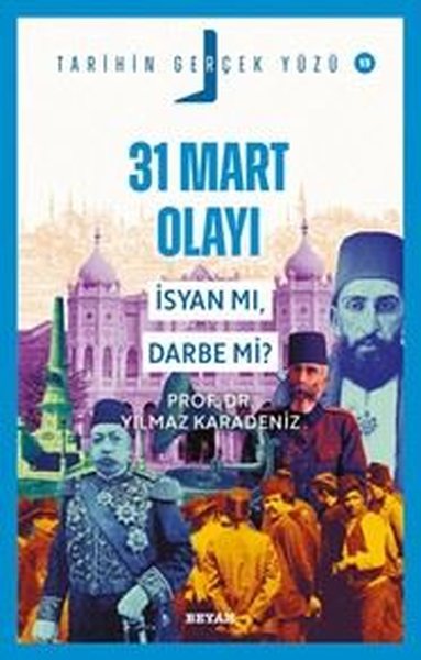 31 Mart Olayı İsyan mı Darbe mi? Tarihin Gerçek...
