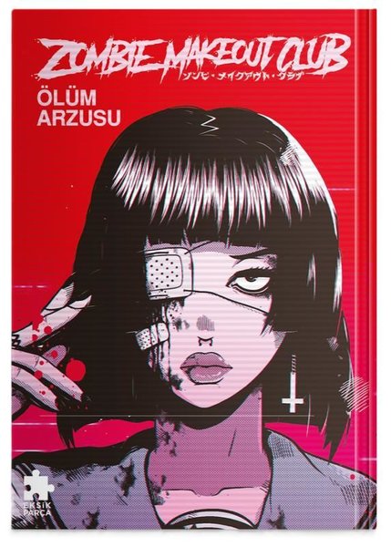 Zombie Makeout Club Birinci Kitap - Ölüm Arzusu