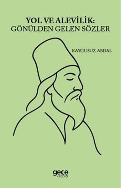 Yol ve Alevilik: Gönülden Gelen Sözler