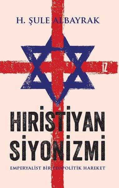 Hıristiyan Siyonizmi - Emperyalist Bir Teopolit...