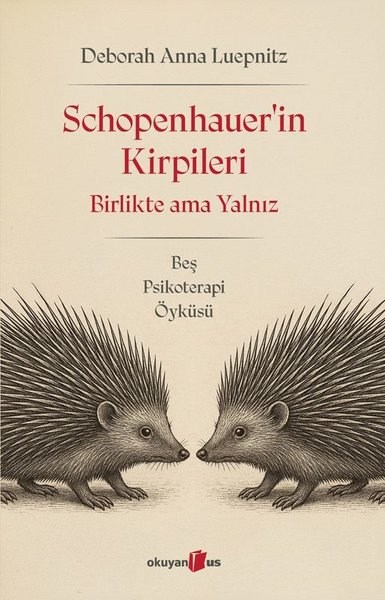 Schopenhauer'in Kirpileri - Birlikte Ama Yalnız