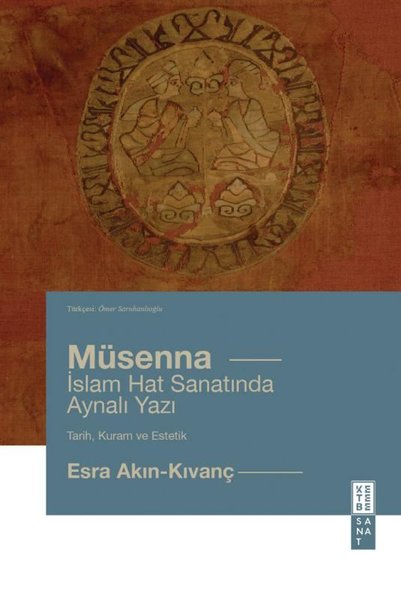 Müsenna - İslam Hat Sanatında Aynalı Yazı