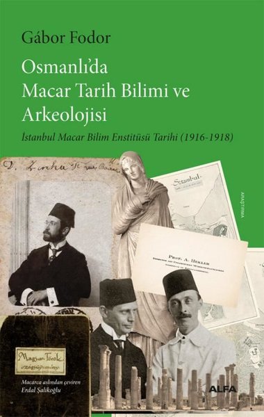 Osmanlı'da Macar Tarih Bilimi ve Arkeolojisi