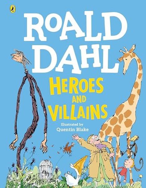 Roald Dahl Heroes & Villains Treasury