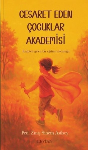 Cesaret Eden Çocuklar Akademisi - Kalpten Gelen...