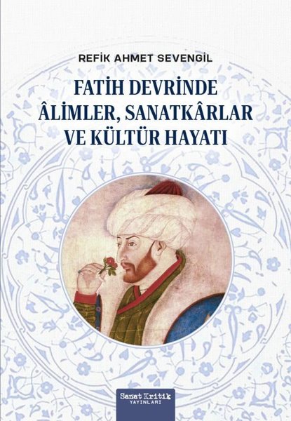 Fatih Devrinde Alimler Sanatkarlar ve Kültür Ha...