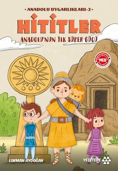 Hititler - Anadolu Uygarlıkları 2 - Anadolu'nun...