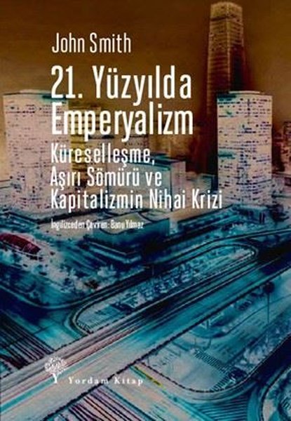 21.Yüzyılda Emperyalizm - Küreselleşme Aşırı Sö...