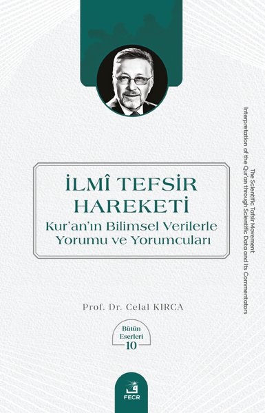İlmi Tefsir Hareketi Kur'an'ın Bilimsel Veriler...
