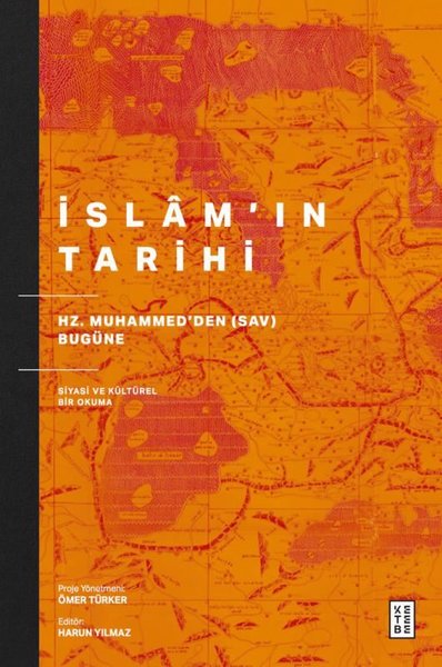 İslam'ın Tarihi - Hz. Muhammed'den (Sav) Bugüne...