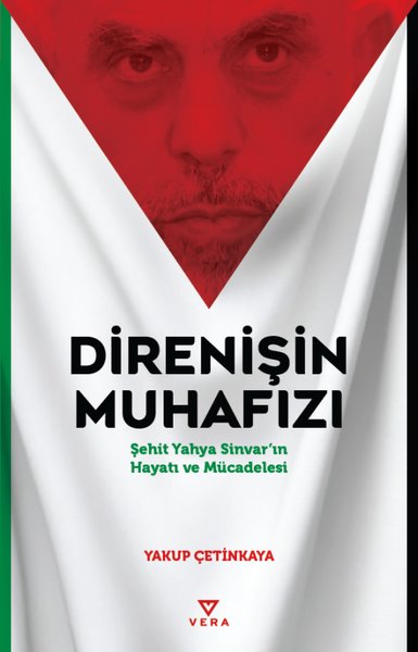 Direnişin Muhafızı - Şehit Yahya Sinvar'ın Haya...