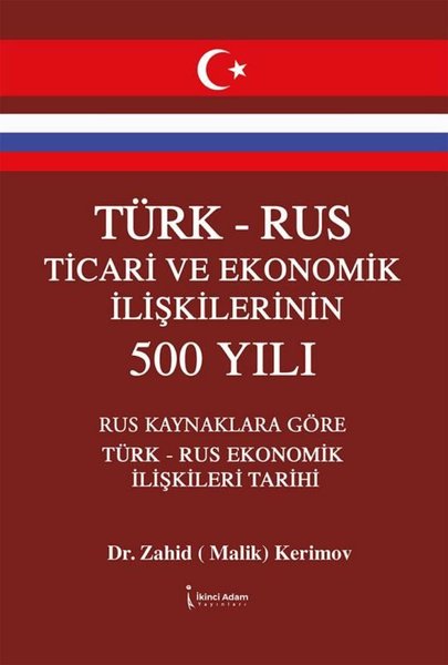 Türk-Rus Ticari ve Ekonomik İlişkilerinin 500 Yılı
