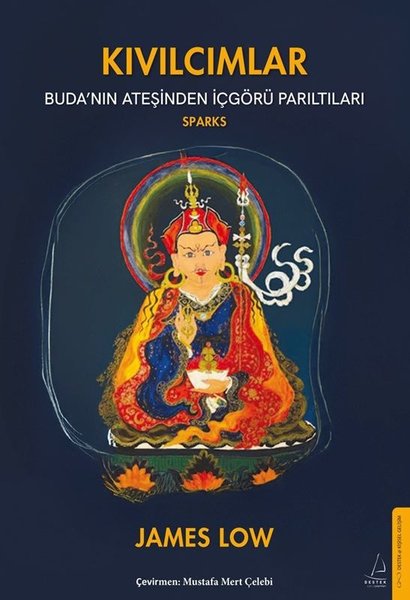 Kıvılcımlar - Buda'nın Ateşinden İçgörü Parıltı...