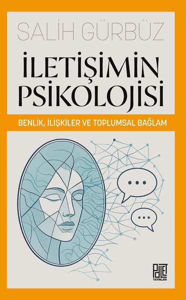 İletişimin Psikolojisi - Benlik İlişkiler ve To...