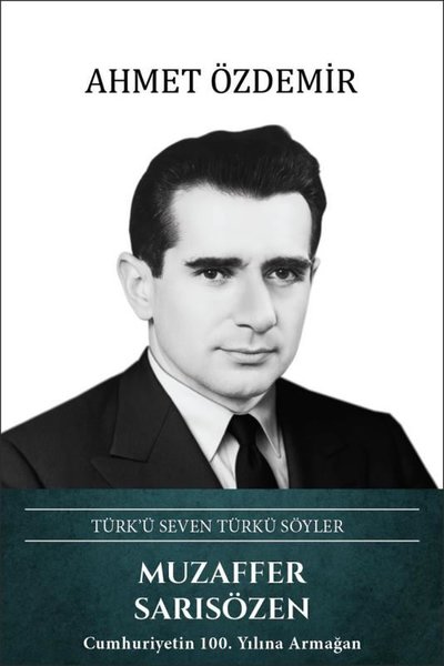 Muzaffer Sarısözen: Türk'ü Seven Türkü Söyler