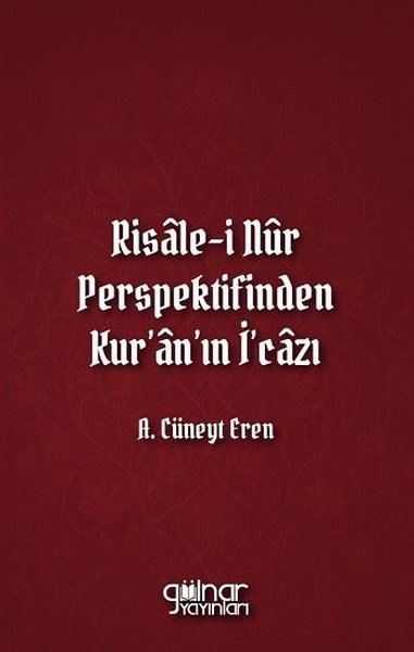 Risale-i Nur Perspektifinden Kur'an'ın İ'cazı