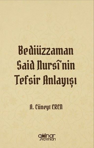 Bediüzzaman Said Nursi'nin Tefsir Anlayışı