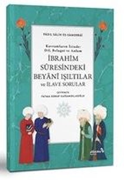 İbrahim Suresindeki Beyani Işıltılar ve İlave S...