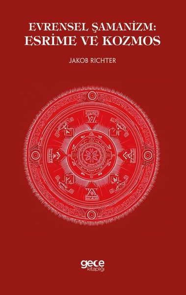 Evrensel Şamanizm - Esrime ve Kozmos