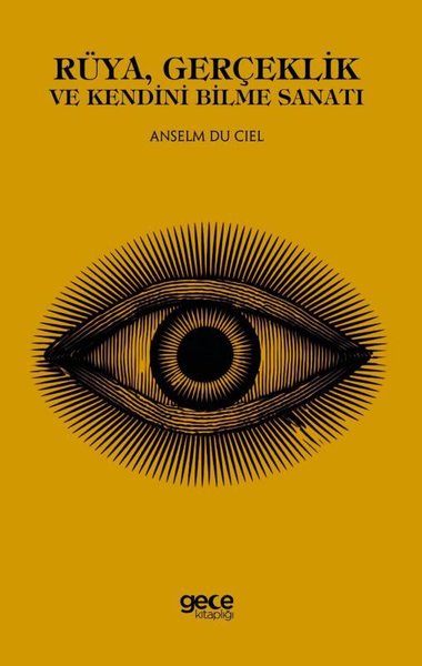 Rüya Gerçeklik ve Kendini Bilme Sanatı