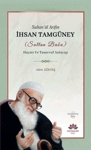 Sultan'ül Arifin İhsan Tamgüney (Sultan Baba) H...
