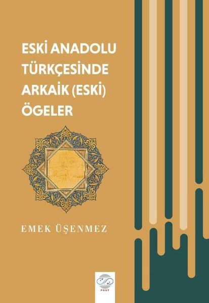 Eski Anadolu Türkçesinde Arkaik (Eski) Ögeler