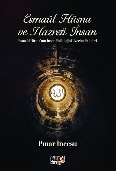 Esmaül Hüsna ve Hazreti İnsan-Esmaül Hüsna'nın ...