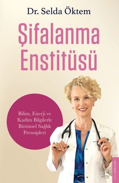 Şifalanma Enstitüsü: Bilim Enerji ve Kadim Bilg...