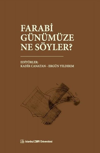 Farabi Günümüze Ne Söyler?