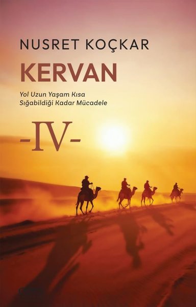 Kervan - Yol Uzun Yaşam Kısa Sığabildiği Kadar ...