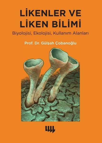 Likenler ve Liken Bilimi: Biyolojisi Ekolojisi ...