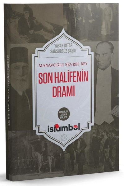 Son Halifenin Dramı - Manavoğlu Nevres Bey - Os...