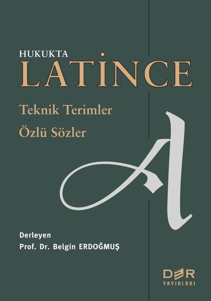 Hukukta Latince - Teknik Terimler - Özlü Sözler