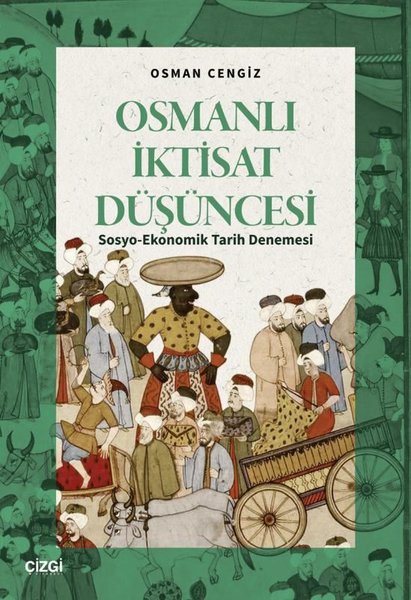 Osmanlı İktisat Düşüncesi: Sosyo-Ekonomik Tarih...