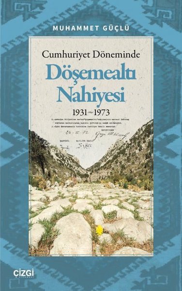 Cumhuriyet Döneminde Döşemealtı Nahiyesi 1931 -...
