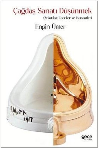 Çağdaş Sanatı Düşünmek - Anlatılar: Teoriler ve...