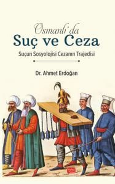 Osmanlı'da Suç ve Ceza - Suçun Sosyolojisi Ceza...