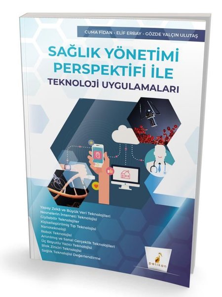 Sağlık Yönetimi Perspektifi İle Teknoloji Uygul...