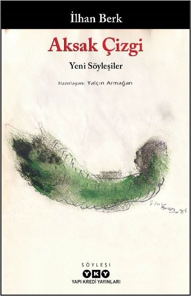 Aksak Çizgi - Yeni Söyleşiler İlhan Berk