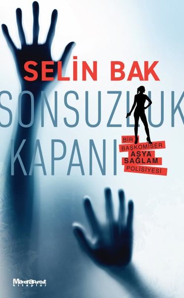 Sonsuzluk Kapanı - Bir Başkomiser Asya Sağlam P...